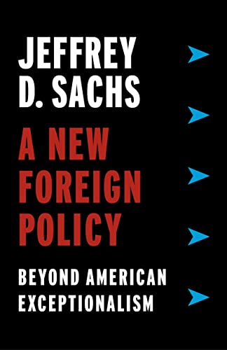 A New Foreign Policy: Beyond American Exceptionalism von Columbia University Press